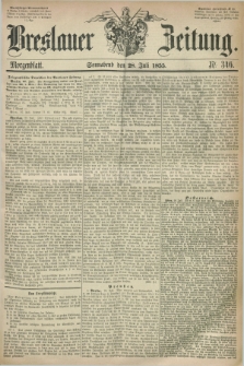 Breslauer Zeitung. 1855, Nr. 346 (28 Juli) - Morgenblatt + dod.