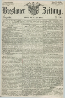 Breslauer Zeitung. 1855, Nr. 350 (31 Juli) - Morgenblatt + dod.