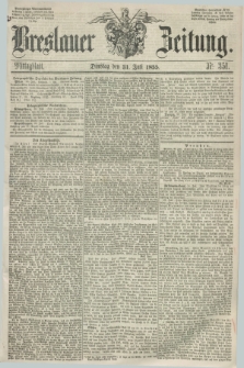 Breslauer Zeitung. 1855, Nr. 351 (31 Juli) - Mittagblatt