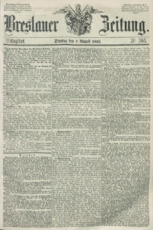Breslauer Zeitung. 1855, Nr. 363 (7 August) - Mittagblatt