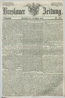 Breslauer Zeitung. 1855, Nr. 383 (18 August) - Mittagblatt