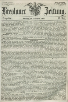 Breslauer Zeitung. 1855, Nr. 384 (19 August) - Morgenblatt