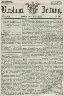 Breslauer Zeitung. 1855, Nr. 389 (22 August) - Mittagblatt