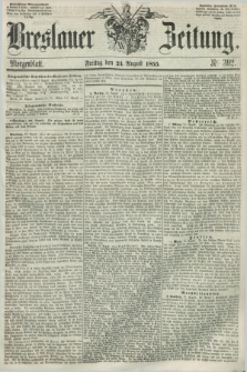 Breslauer Zeitung. 1855, Nr. 392 (24 August) - Morgenblatt