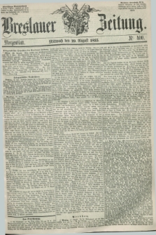 Breslauer Zeitung. 1855, Nr. 400 (29 August) - Morgenblatt + dod.
