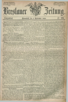 Breslauer Zeitung. 1855, Nr. 406 (1 September) - Morgenblatt + dod.