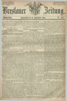 Breslauer Zeitung. 1855, Nr. 414 (6 September) - Morgenblatt + dod.