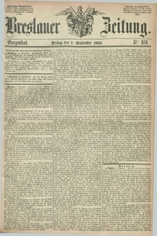 Breslauer Zeitung. 1855, Nr. 416 (7 September) - Morgenblatt + dod.