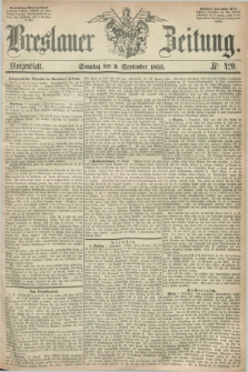 Breslauer Zeitung. 1855, Nr. 420 (9 September) - Morgenblatt