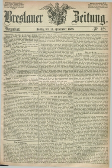 Breslauer Zeitung. 1855, Nr. 428 (14 September) - Morgenblatt + dod.