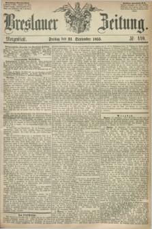 Breslauer Zeitung. 1855, Nr. 440 (21 September) - Morgenblatt + dod.