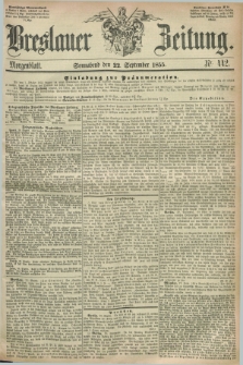 Breslauer Zeitung. 1855, Nr. 442 (22 September) - Morgenblatt + dod.