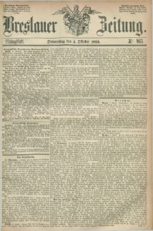 Breslauer Zeitung. 1855, Nr. 463 (4 Oktober) - Mittagblatt