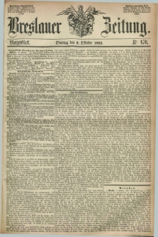 Breslauer Zeitung. 1855, Nr. 470 (9 Oktober) - Morgenblatt + dod.