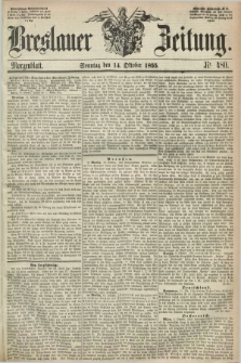 Breslauer Zeitung. 1855, Nr. 480 (14 Oktober) - Morgenblatt + dod.