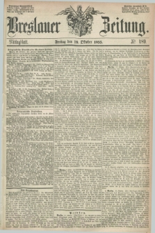 Breslauer Zeitung. 1855, Nr. 489 (19 Oktober) - Mittagblatt