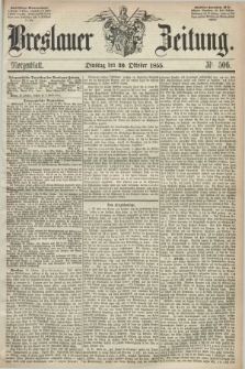 Breslauer Zeitung. 1855, Nr. 506 (30 Oktober) - Morgenblatt + dod.
