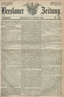 Breslauer Zeitung. 1855, Nr. 510 (1 November) - Morgenblatt + dod.