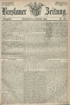 Breslauer Zeitung. 1855, Nr. 515 (3 November) - Mittagblatt