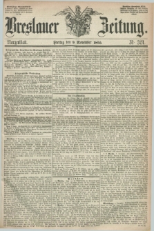 Breslauer Zeitung. 1855, Nr. 524 (9 November) - Morgenblatt + dod.