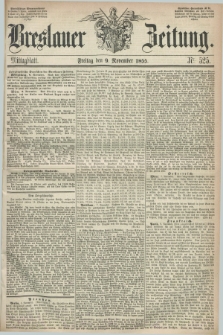 Breslauer Zeitung. 1855, Nr. 525 (9 November) - Mittagblatt