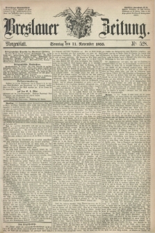 Breslauer Zeitung. 1855, Nr. 528 (11 November) - Morgenblatt + dod.