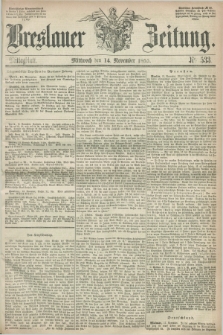 Breslauer Zeitung. 1855, Nr. 533 (14 November) - Mittagblatt