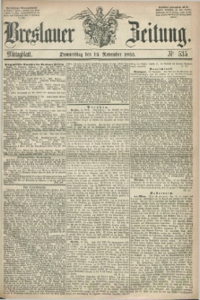 Breslauer Zeitung. 1855, Nr. 535 (15 November) - Mittagblatt