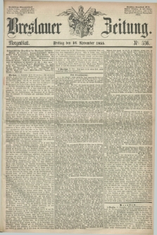 Breslauer Zeitung. 1855, Nr. 536 (16 November) - Morgenblatt + dod.