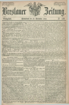 Breslauer Zeitung. 1855, Nr. 539 (17 November) - Mittagblatt