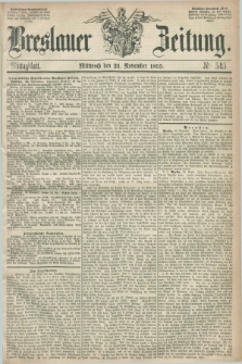 Breslauer Zeitung. 1855, Nr. 545 (21 November) - Mittagblatt