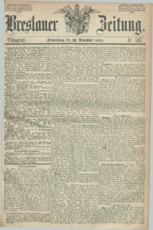Breslauer Zeitung. 1855, Nr. 547 (22 November) - Mittagblatt
