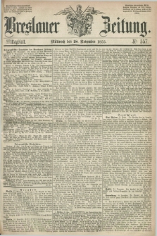 Breslauer Zeitung. 1855, Nr. 557 (28 November) - Mittagblatt