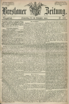 Breslauer Zeitung. 1855, Nr. 558 (29 November) - Morgenblatt + dod.