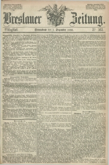 Breslauer Zeitung. 1855, Nr. 563 (1 Dezember) - Mittagblatt