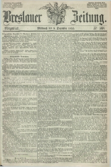 Breslauer Zeitung. 1855, Nr. 568 (5 Dezember) - Morgenblatt
