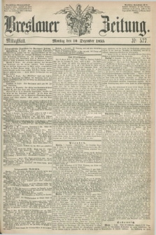 Breslauer Zeitung. 1855, Nr. 577 (10 Dezember) - Mittagblatt