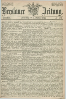 Breslauer Zeitung. 1855, Nr. 583 (13 Dezember) - Mittagblatt