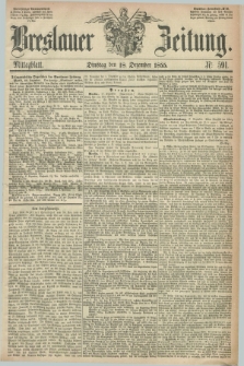 Breslauer Zeitung. 1855, Nr. 591 (18 Dezember) - Mittagblatt