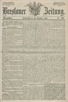 Breslauer Zeitung. 1855, Nr. 594 (20 Dezember) - Morgenblatt + dod.