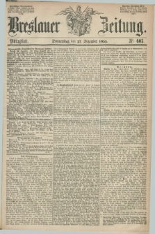 Breslauer Zeitung. 1855, Nr. 603 (27 Dezember) - Mittagblatt