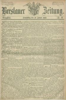 Breslauer Zeitung. 1856, Nr. 16 (10 Januar) - Mittagblatt + dod.