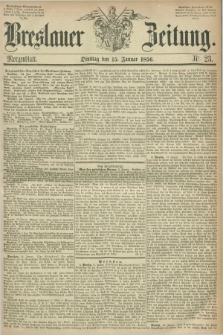 Breslauer Zeitung. 1856, Nr. 23 (15 Januar) - Morgenblatt + dod.