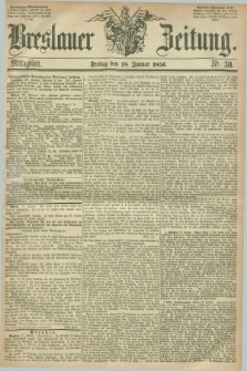 Breslauer Zeitung. 1856, Nr. 30 (18 Januar) - Mittagblatt