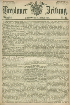Breslauer Zeitung. 1856, Nr. 32 (19 Januar) - Mittagblatt