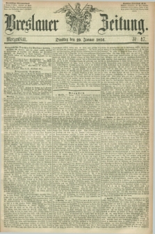 Breslauer Zeitung. 1856, Nr. 47 (29 Januar) - Morgenblatt + dod.