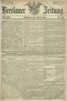 Breslauer Zeitung. 1856, Nr. 50 (30 Januar) - Mittagblatt