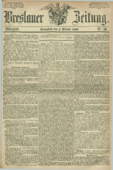 Breslauer Zeitung. 1856, Nr. 56 (2 Februar) - Mittagblatt