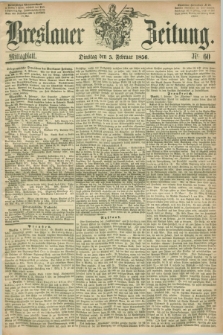 Breslauer Zeitung. 1856, Nr. 60 (5 Februar) - Mittagblatt