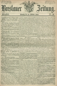 Breslauer Zeitung. 1856, Nr. 70 (11 Februar) - Mittagblatt